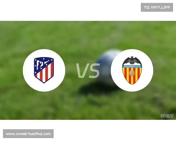 瓦伦西亚禁区内的进球占比100%，马竞防线迎考验